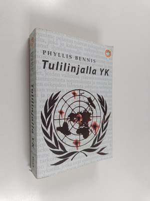 Phyllis Bennis : Tulilinjalla YK