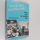 Timo (toim.) Kyntäjä : Talouden kahtiajako : mykät pakot ... - pikkukuva 1
