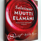 Rhonda Byrne : Salaisuus muutti elämäni : tositarinoita s... - pikkukuva 1