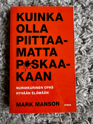 Mark Manson - Kuinka olla piittaamatta paskaakaan