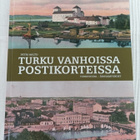 Petri Aalto: Turku vanhoissa postikorteissa - pikkukuva 1
