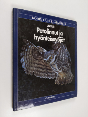 Kodin uusi eläinkirja : linnut : petolinnut ja hyönteissy...