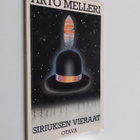 Arto Melleri : Siriuksen vieraat : balladi loismadoista j... - pikkukuva 1
