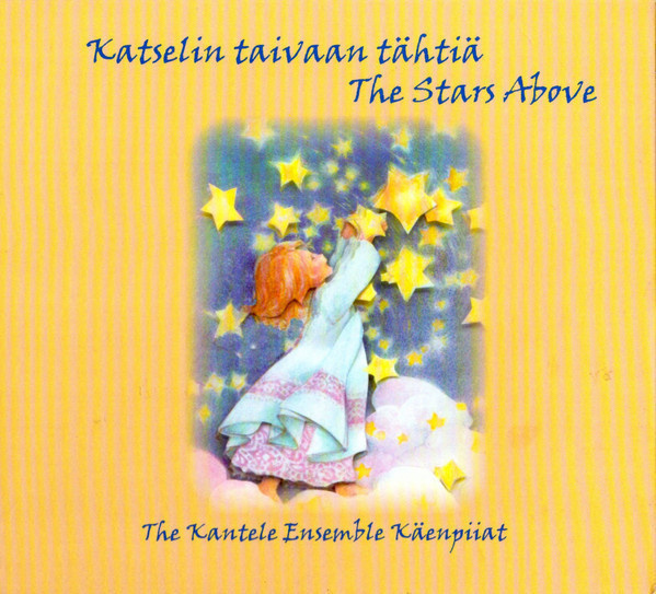 THE KANTELE ENSEMBLE KÄENPIIAT : Katselin taivaan tähtiä