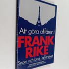 Klaus D. Schmidt : Att göra affärer i Frankrike : seder o... - pikkukuva 1