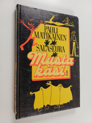Pauli Matikainen : Salaseura Mustakäsi