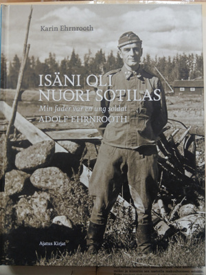 Karin Ehrnrooth - Isäni oli nuori sotilas • Adolf Ehrnrooth