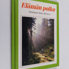 Maija (toim.) Mankinen : Elämän polku - pikkukuva 1