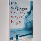 Jon McGregor : So many ways to begin - pikkukuva 1