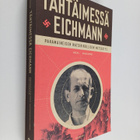 Neal Bascomb : Tähtäimessä Eichmann : pahamaineisen natsi... - pikkukuva 1