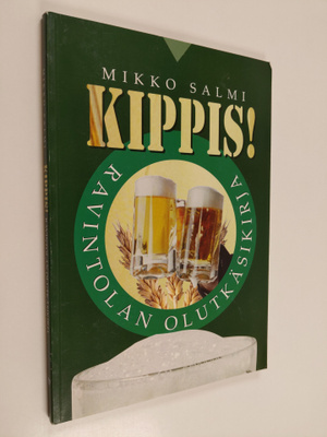 Mikko Salmi : Kippis! : ravintolan olutkäsikirja