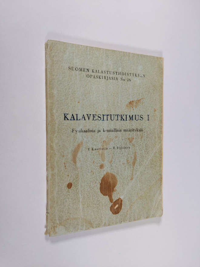 T. Kaartotie : Kalavesitutkimus 1 - Fysikaalisia ja kemia...