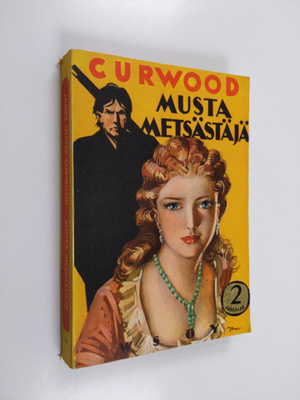 James Oliver Curwood : Musta metsästäjä