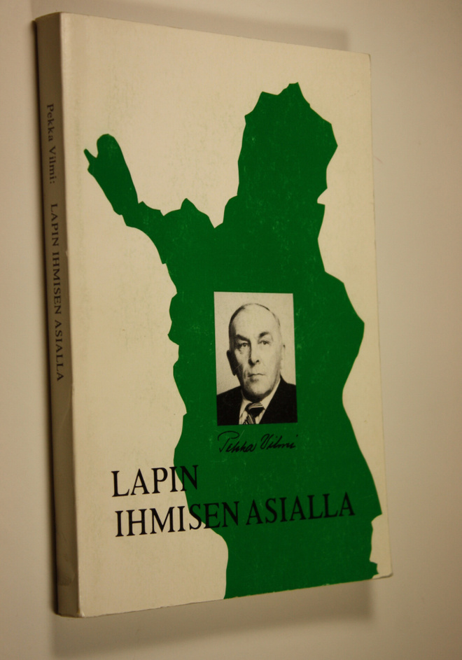 Pekka Vilmi : Lapin ihmisen asialla