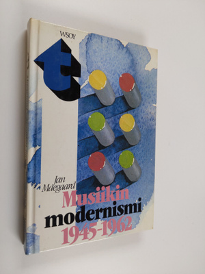 Jan Maegaard : Musiikin modernismi 1945-1962