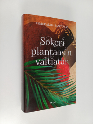 Esmeralda Santiago : Sokeriplantaasin valtiatar
