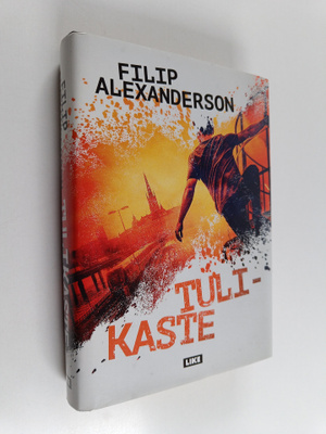 Filip Alexanderson : Tulikaste