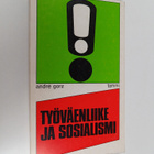 Andre Gorz : Työväenliike ja sosialismi - pikkukuva 1