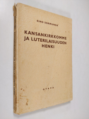 Eino Sormunen : Kansankirkkomme ja luterilaisuuden henki ...