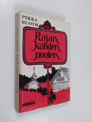 Pekka Ruotsi : Rajan kahden puolen