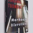 Johanna Tuomola : Murhaaja vierelläsi : jännitysromaani - pikkukuva 1