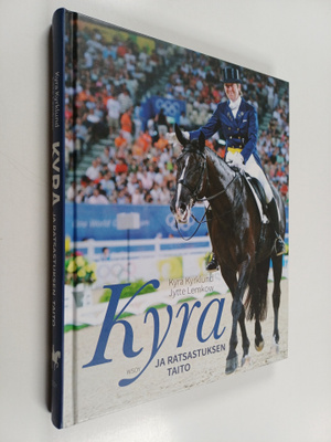 Kyra Kyrklund : Kyra ja ratsastuksen taito : järjestelmäl...