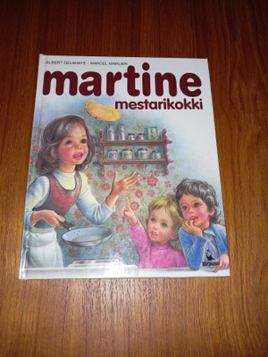 Martine mestarikokki – Gilbert Delahaye – Marcel Marlier