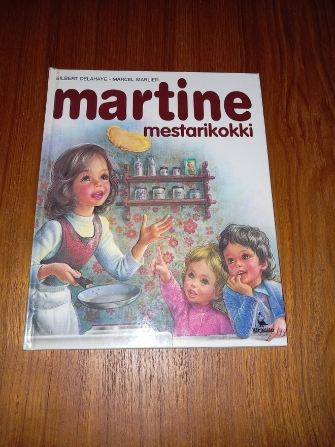 Martine mestarikokki – Gilbert Delahaye – Marcel Marlier
