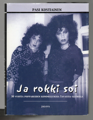 Pasi Kostiainen - Ja rokki soi-30 v kommelluksia Tavastialla
