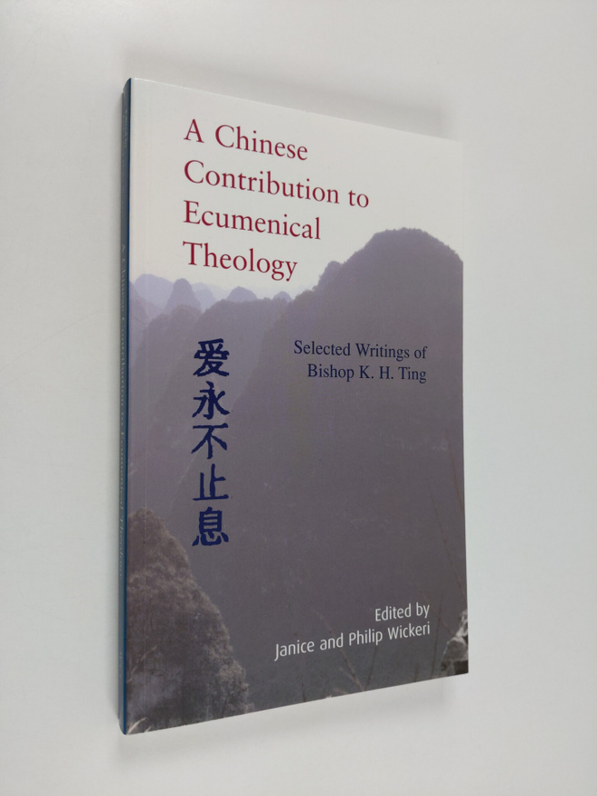 K. H. Ting : A Chinese contribution to ecumenical theolog...