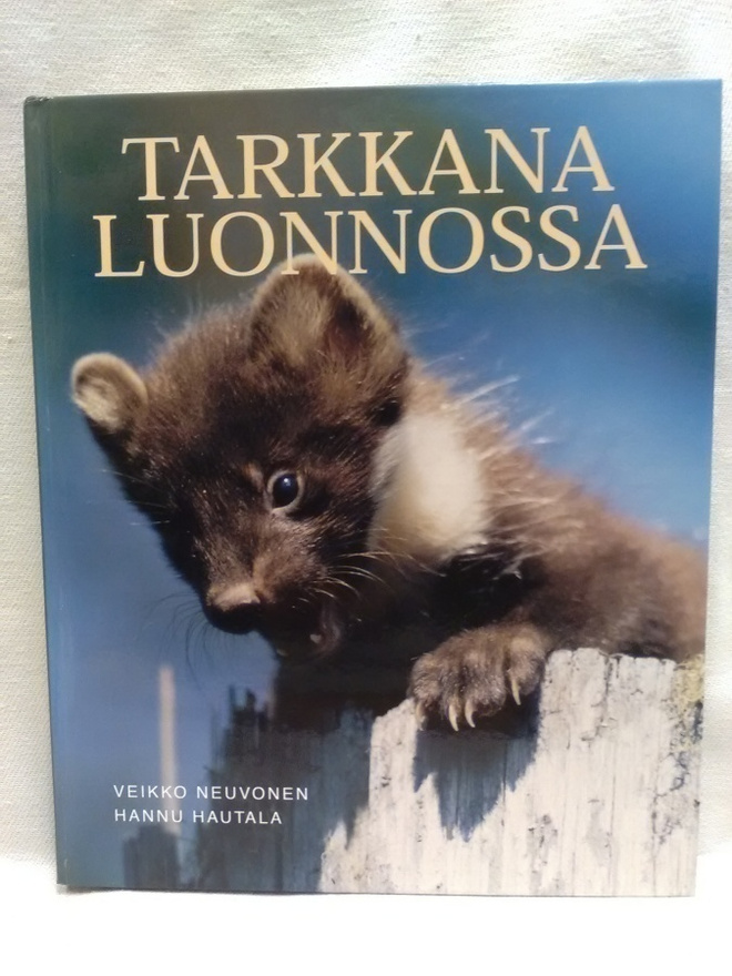 Tarkkana luonnossa - Neuvonen, Hautala (sid.)