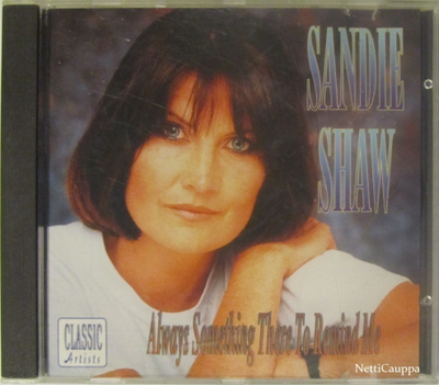 Sandie Shaw • Always Something There To Remind Me CD