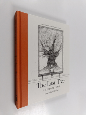 Luke Adam Hawker : The Last Tree - A Seed of Hope