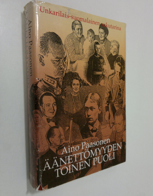 Aino Paasonen : Äänettömyyden toinen puoli : unkarilais-s...