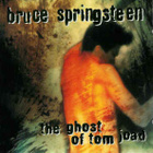 BRUCE SPRINGSTEEN : The Ghost Of Tom Joad - pikkukuva 1