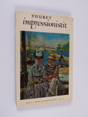 Herman J. Wechsler : Suuret impressionistit ja heidän pii...