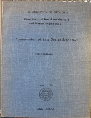 Harry Benford: Fundamentals of Ship Design Economics