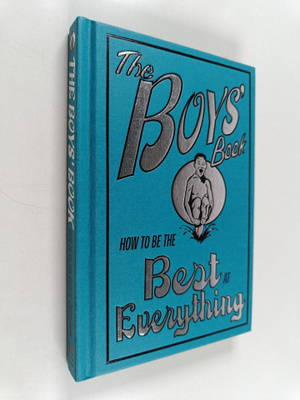 Nikalas Catlow ym. : The Boys' Book - How to be the Best ...