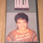 TARJA YLITALO EI TÄMÄ TYTTÖ LEMPEÄ ANELE C-KASETTI - pikkukuva 1
