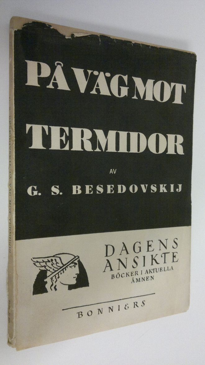 G. S. Besedovskij : På väg mot termidor : En Sovjetdiplom...