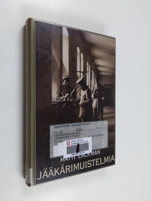 Matti (toim.) Lackman : Jääkärimuistelmia