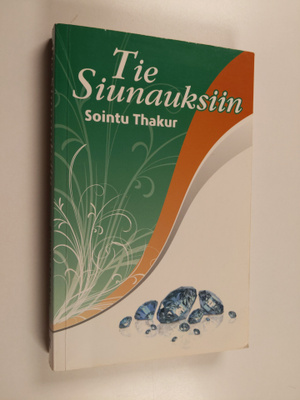 Sointu Thakur : Tie siunauksiin