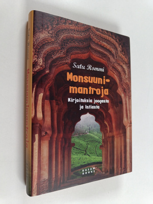 Satu Rommi : Monsuunimantroja : kirjoituksia joogasta ja ...