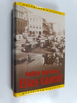 Elias Canetti : Soihtu korvassa