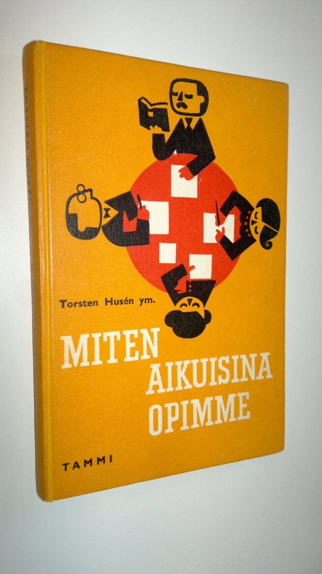 Torsten Husen : Miten aikuisina opimme : aikuiskasvatukse...