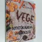 Kati Jaakonen : Vegeruokaa : nyhtökauraa & härkistä - pikkukuva 1