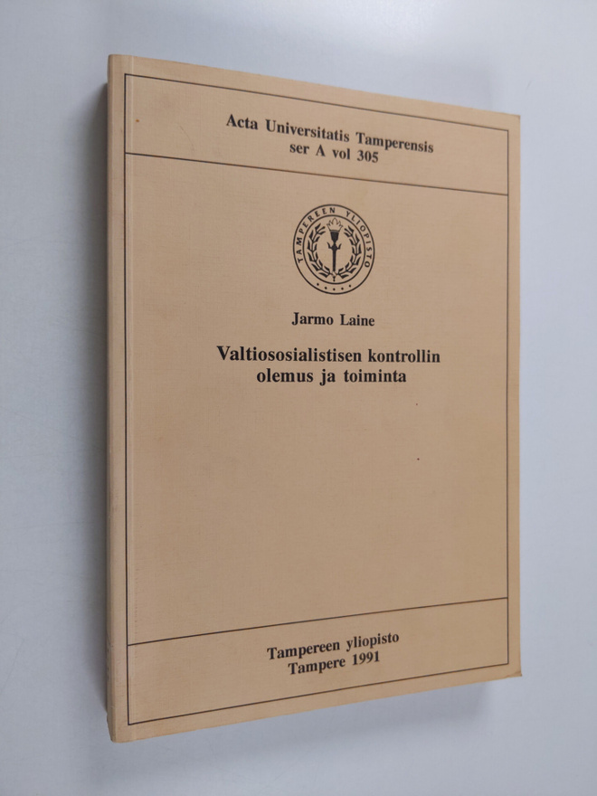 Jarmo Laine : Valtiososialistisen kontrollin olemus ja to...