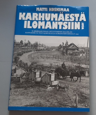 Karhumäestä Ilomantsiin Matti Koskimaa