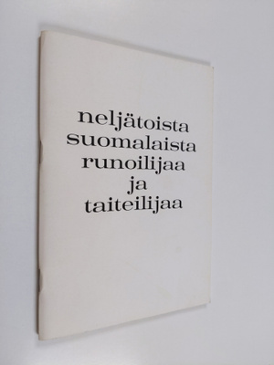 Neljätoista suomalaista runoilijaa ja taiteilijaa