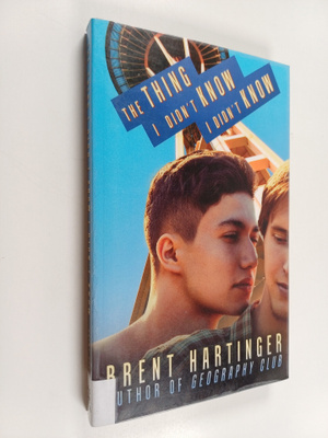 Brent Hartinger : The Thing I Didn't Know I Didn't Know